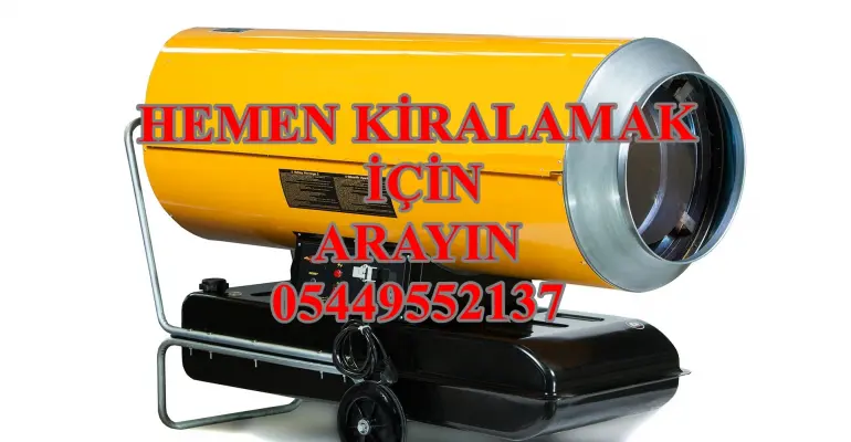 Bursa ISITICI KİRALAMA MAZOTLU PALMİYE ELEKTRİKLİ FANLI GÜÇLÜ ISITICILAR