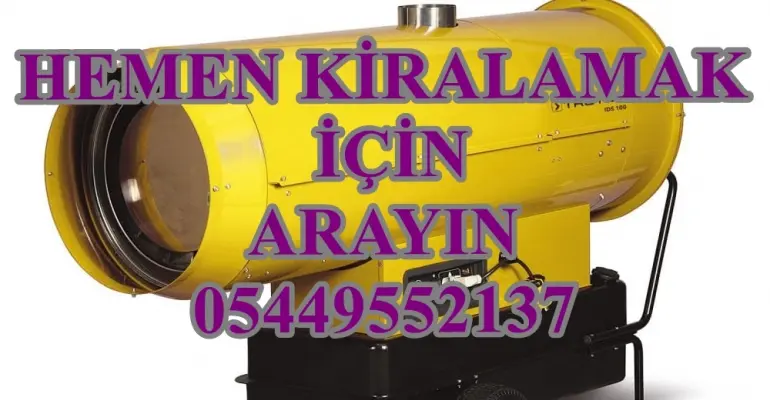 Kars ISITICI KİRALAMA MAZOTLU PALMİYE ELEKTRİKLİ FANLI GÜÇLÜ ISITICILAR